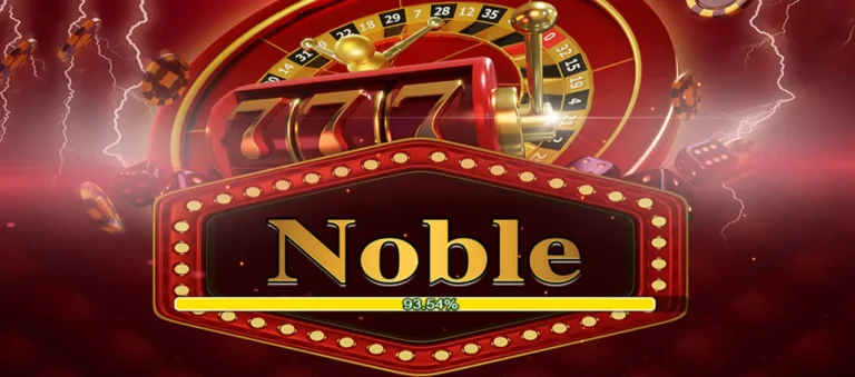 Noble 777 APK – Download Latest Version [Android/iOS]
